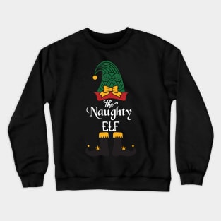 The Naughty Elf Matching Family Group Christmas Party Pajama Crewneck Sweatshirt